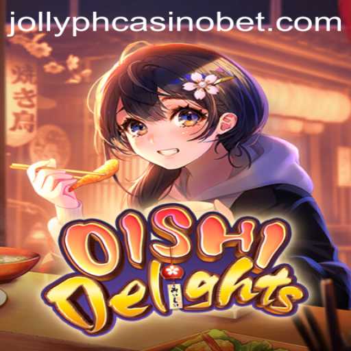 OishiDelights: A Tasteful Adventure in Jollyph Casino